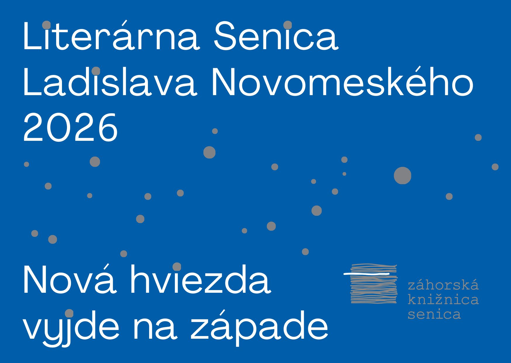 Vyhlasujeme jubilejný XXXX. ročník celoslovenskej autorskej súťaže Literárna Senica Ladislava Novomeského 2026!